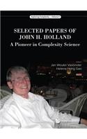 Selected Papers of John H. Holland: A Pioneer in Complexity Science