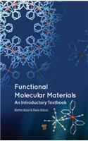 Functional Molecular Materials: An Introductory Textbook