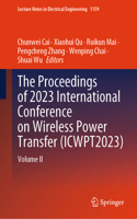 The Proceedings of 2023 International Conference on Wireless Power Transfer (ICWPT2023)