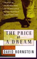 The Price of a Dream: the Story of the Grameen Bank & the Idea That is Helping the Poor to Change Their Lives