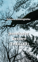 Jenseitsder Gestern (THRILLER)