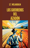 Guerreros del Azadón