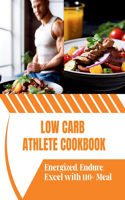 Low Carb Athlete Cookbook