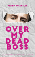Over My Dead Boss