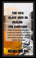 Viva Black Seed Oil Healing For Everyone