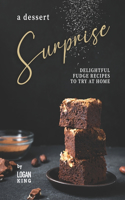 Dessert Surprise
