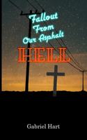 Fallout From Our Asphalt Hell
