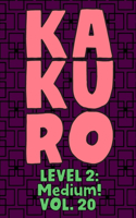 Kakuro Level 2: Medium! Vol. 20: Play Kakuro 14x14 Grid Medium Level Number Based Crossword Puzzle Popular Travel Vacation Games Japanese Mathematical Logic Similar