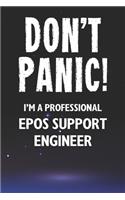 Don't Panic! I'm A Professional EPoS Support Engineer
