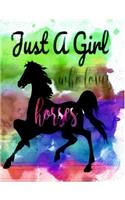 Just A Girl Who Loves Horses