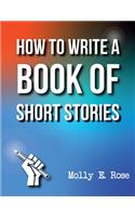 How To Write A Book Of Short Stories