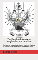 The Illuminati Secrets to Imagination and Intuition