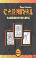 Carnival mandala colouring book: Colouring Book for Adults --30 Magnificent pages with Mandalas Patterns. Adult Coloring Book with Stress Relieving Designs