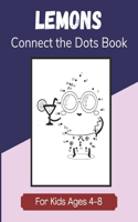 Lemons Connect the Dots Book for Kids Ages 4-8: Dot to Dot Pages, Coloring and Activity Book for Children