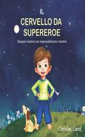 Il cervello da supereroe