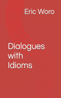 Dialogues with Idioms