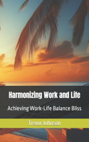 Harmonizing Work and Life