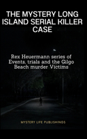 Mystery Long Island Serial Killer Case