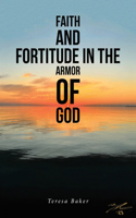 Faith and Fortitude in the Armor of God