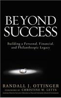 Beyond Success: Building a Personal, Financial, and Philanthropic Legacy