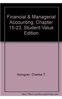 Financial & Managerial Accounting, Chapter 15-23, Student Value Edition