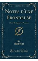 Notes d'Une Frondeuse: de la Boulange Au Panama (Classic Reprint)