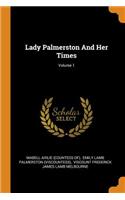 Lady Palmerston and Her Times; Volume 1