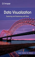 Data Visualization : Exploring and Explaining with Data