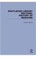 Routledge Library Editions: History of Medicine: (Routledge Library Editions: History of Medicine)