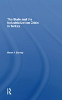 The State And The Industrialization Crisis In Turkey