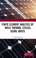 Finite Element Analysis of Weld Thermal Cycles Using ANSYS