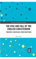 Rise and Fall of the English Christendom