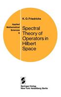 Spectral Theory of Operators in Hilbert Space