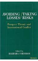 Avoiding Losses/Taking Risks