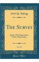 The Survey, Vol. 32: April, 1914 September, 1914; With Index (Classic Reprint)