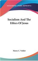 Socialism And The Ethics Of Jesus