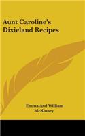 Aunt Caroline's Dixieland Recipes