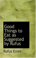 Good Things to Eat as Suggested by Rufus