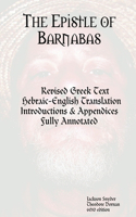 Epistle of Barnabas: Revised Greek with Hebraic-English Translation