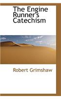 The Engine Runner's Catechism