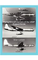 Flying Aircraft Carriers of the USAF