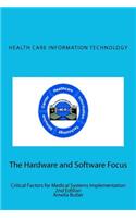 Health Care Information Technology - The Hardware and Software Focus