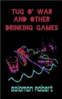 Tug O' War and Other Drinking Games