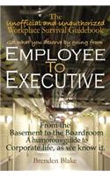 Employee to Executive