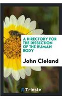 Directory for the Dissection of the Human Body