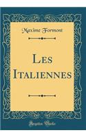 Les Italiennes (Classic Reprint)