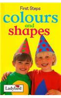 First Steps: Shapes And Colours