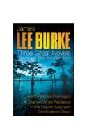James Lee Burke: 3 Great Novels: Robicheaux Tales From Louisiana