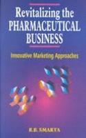 Revitalizing the Pharmaceutical Business