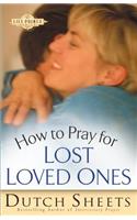 How to Pray for Lost Loved Ones